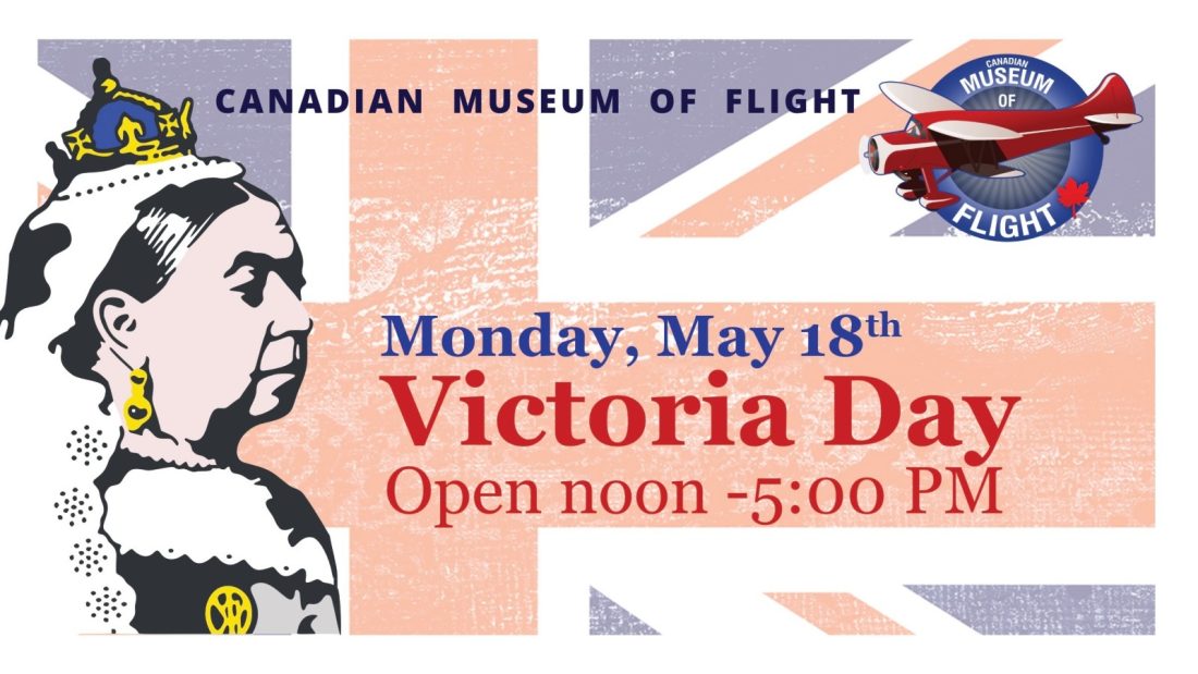 Victoria Day, May 18th. We’re open!