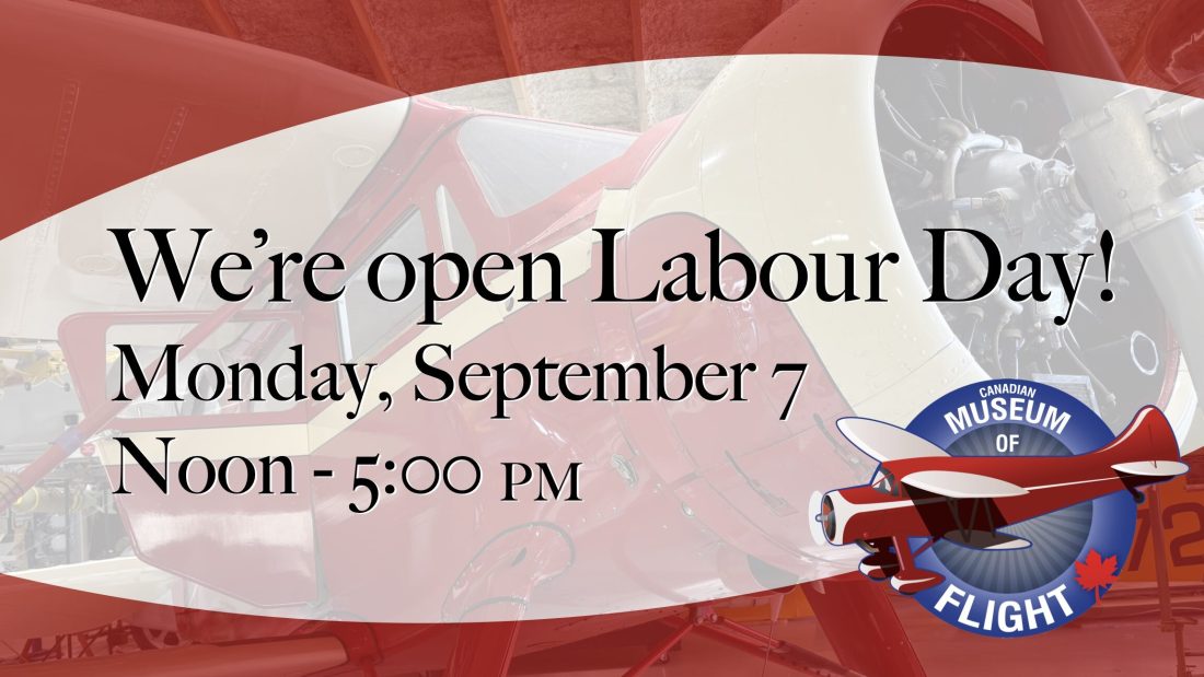 Labour Day, September 7th. We’re open!